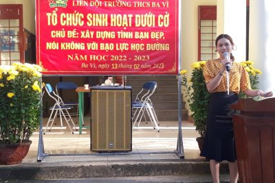 Liên đội Trường THCS Ba Vì tổ chức sinh hoạt dưới cờ chủ đề : Xây dựng tình bạn đẹp, nói không với bạo lực học đường năm học 2022-2023